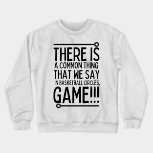 Game!!! Crewneck Sweatshirt